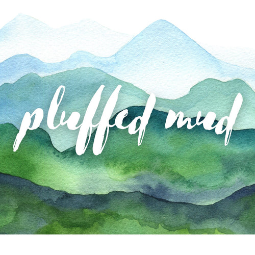 PLUFFED MUD